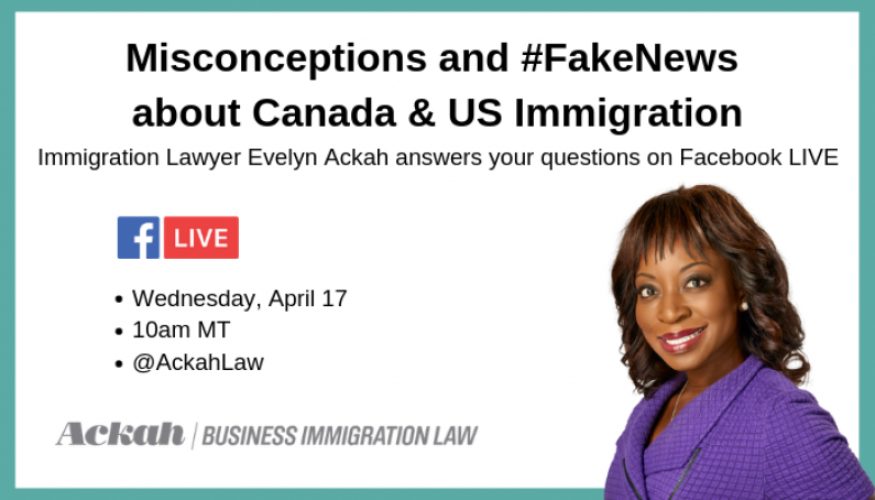 Misconceptions and #FakeNews about Canada & U.S. Immigration