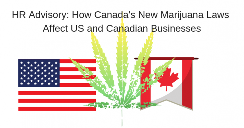 What U.S. and Canadian Employers Need to Know About Canada's New Marijuana Laws