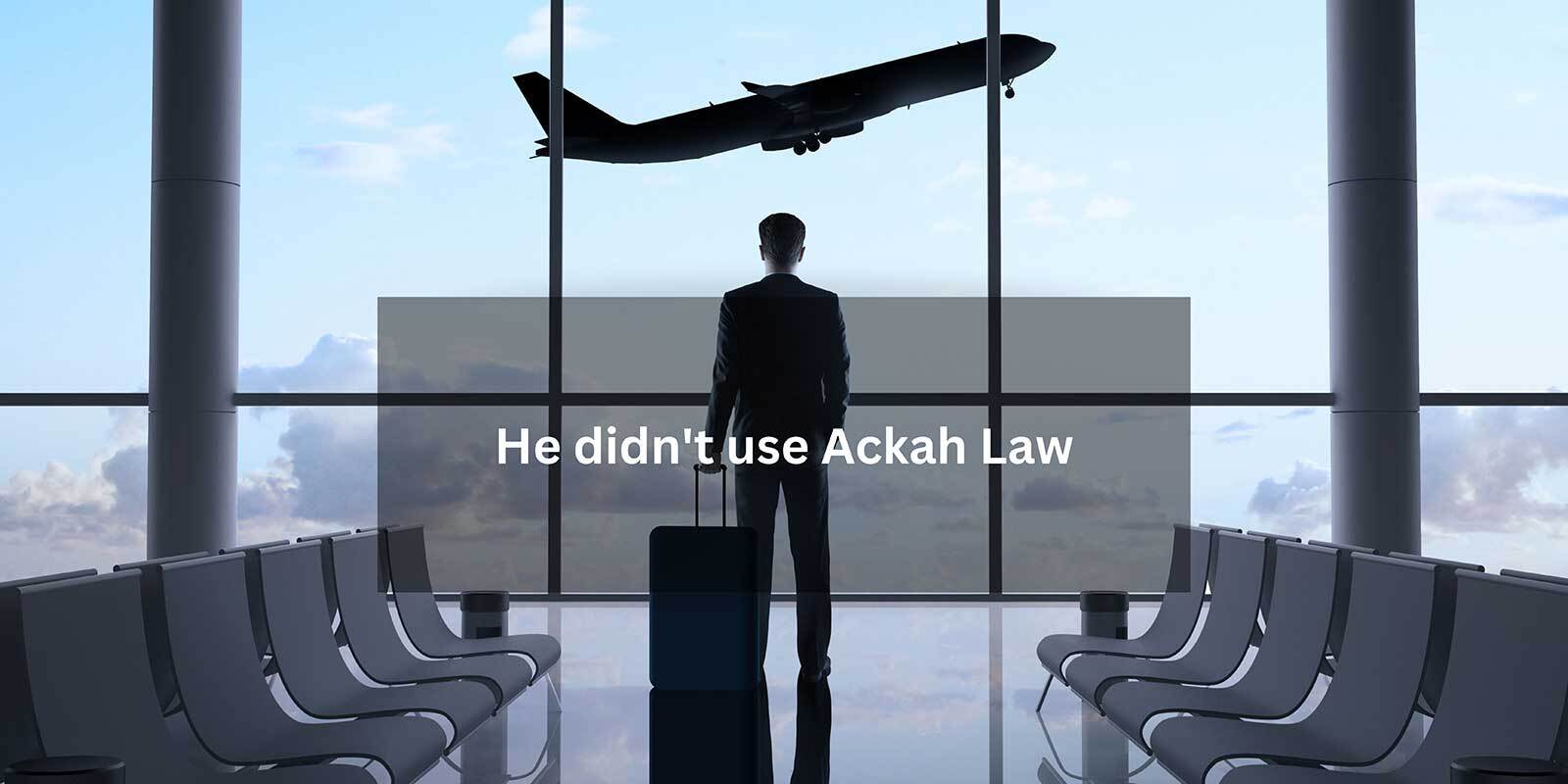 He didn't use Ackah Law