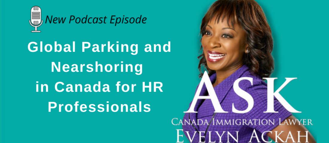 Episode 39: Global Parking and Nearshoring in Canada for HR Professionals