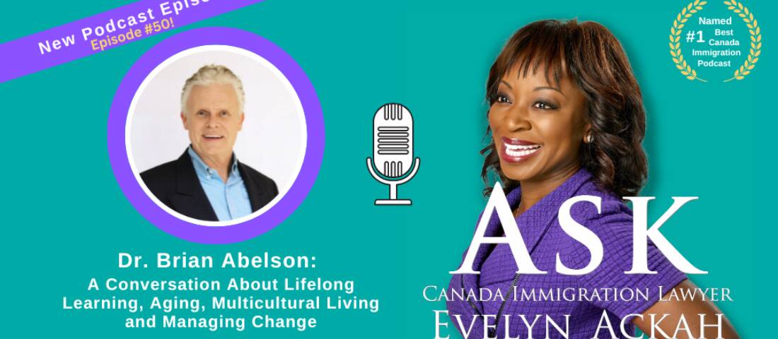 Episode 50: Dr. Brian Abelson: A Conversation About Lifelong Learning, Aging, Multicultural Living and Managing Change