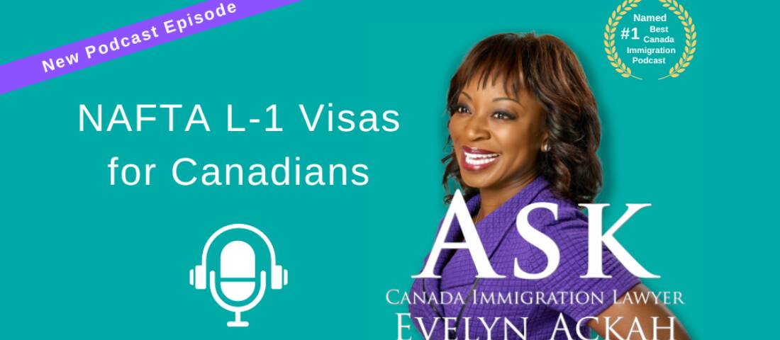 Episode 52: NAFTA L-1 Visa for Canadians