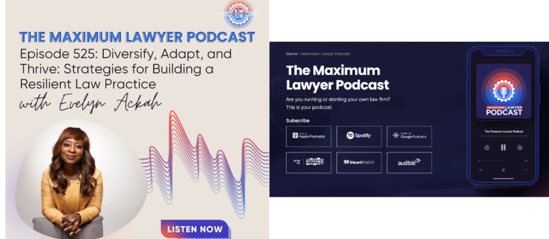 Diversify, Adapt, and Thrive: Strategies for Building a Resilient Law Practice: Evelyn Ackah On The Maximum Lawyer Podcast