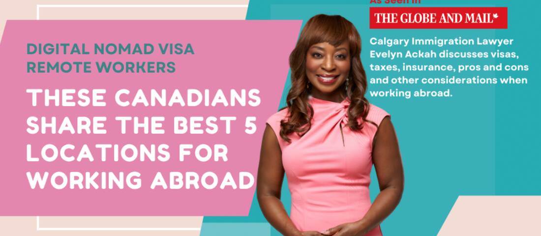 Advice For Canadian Digital Nomads from Calgary Immigration Lawyer Evelyn Ackah