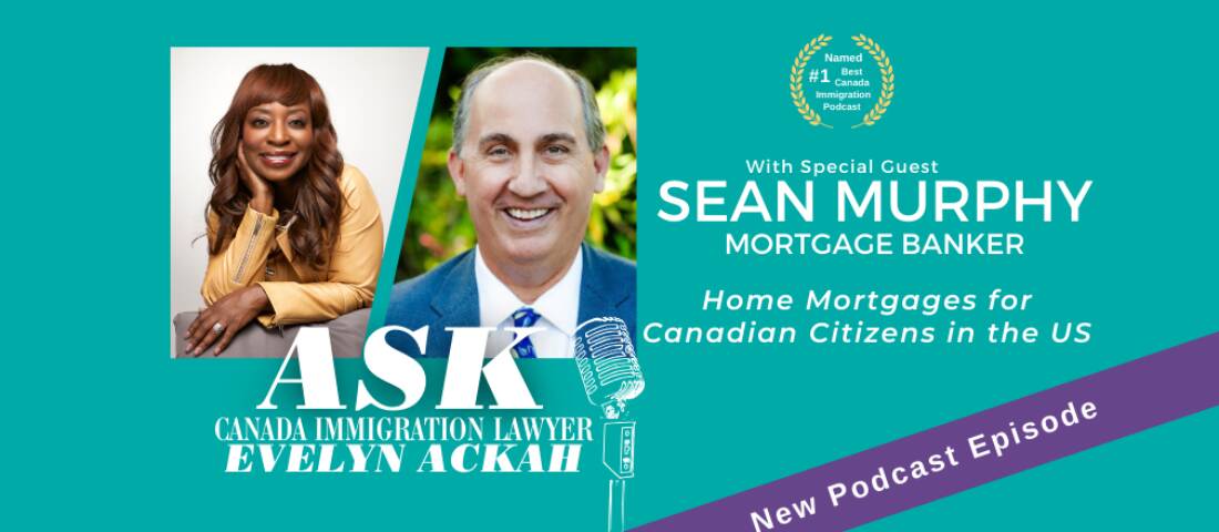 Episode 76 Sean Murphy Mortgage Banker: Home Mortgages for Canadian Citizens in the US