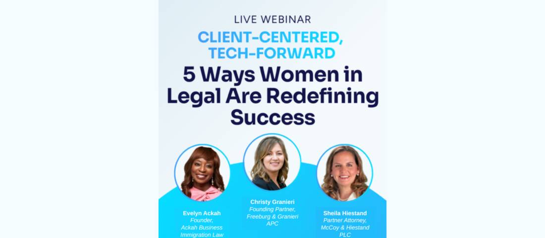 Evelyn Ackah is a Panelist for the Case Status Webinar Titled, "Client-Centered, Tech-Forward: 5 Ways Women in Legal Are Redefining Success"
