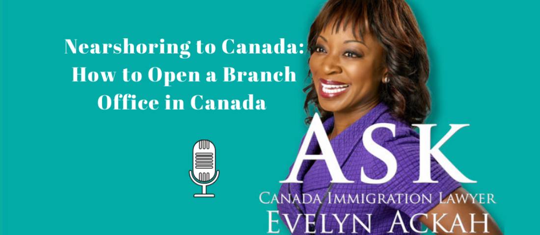 Episode 13: Nearshoring to Canada: How to Open a Branch Office in Canada