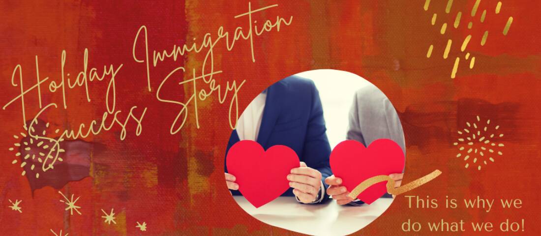 Holiday Immigration Success Story: This Is Why We Do What We Do!