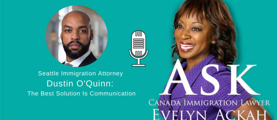 Episode 26: Seattle Immigration Attorney Dustin O'Quinn: The Best Solution Is Communication