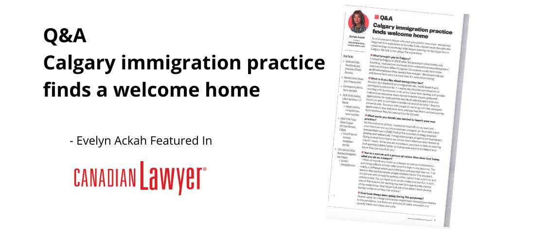 Calgary Immigration Lawyer Evelyn Ackah Featured In Canadian Lawyer