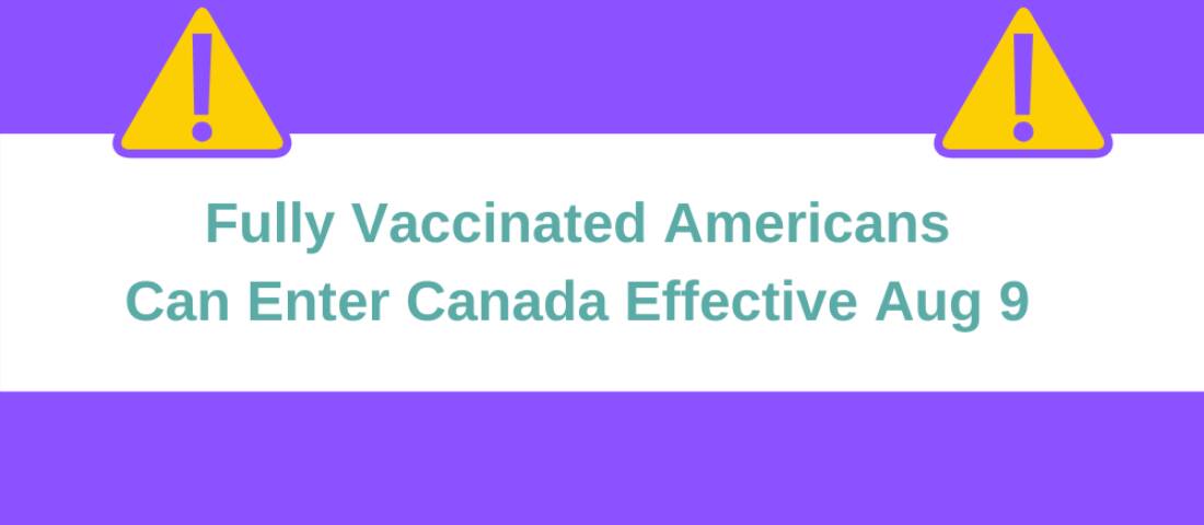 Canada Opens Borders To Vaccinated Americans August 9