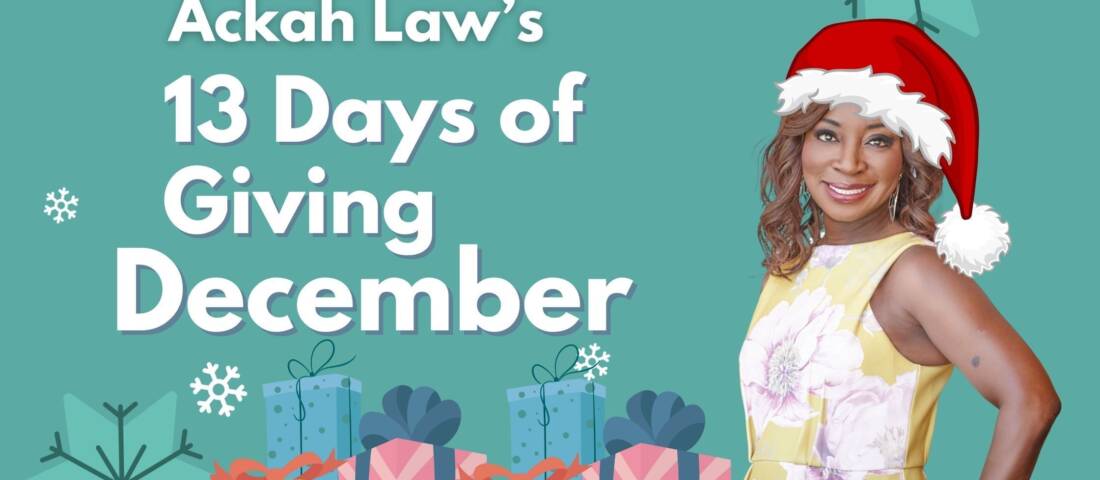 Celebrate 13 Years of Ackah Business Immigration Law With Our 13 Days of Giving in December!