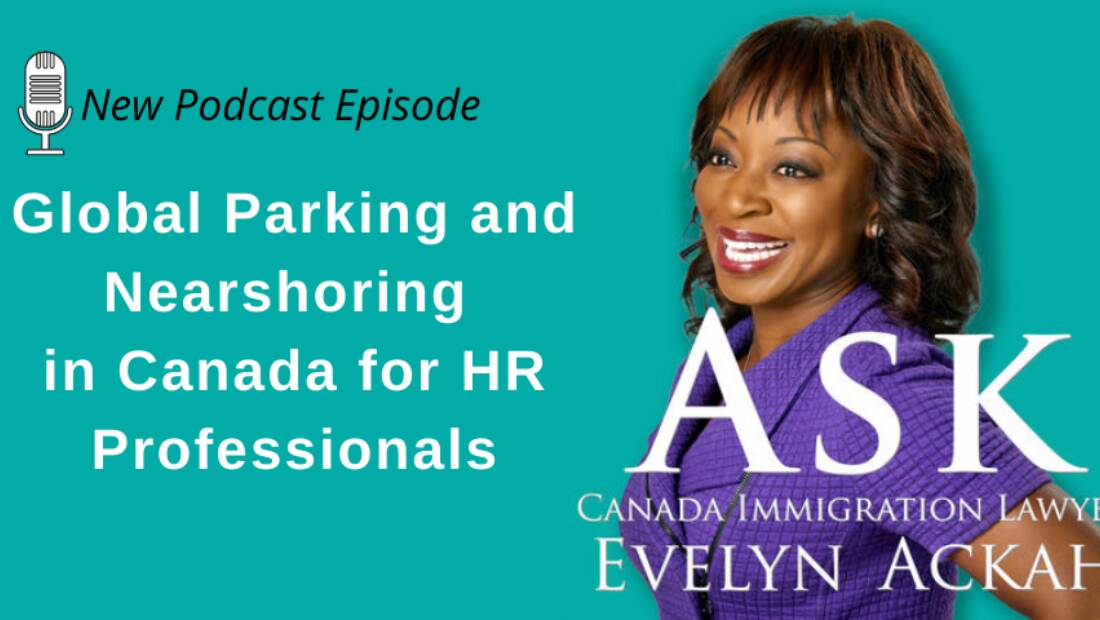 Episode 39: Global Parking and Nearshoring in Canada for HR Professionals