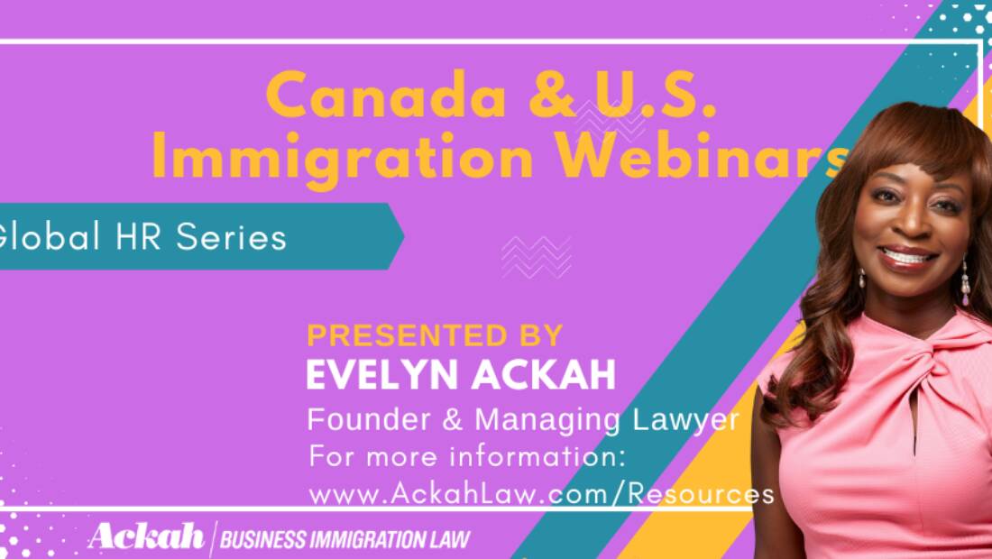 Ackah Business Immigration Law Launches Global HR Immigration Webinar Series