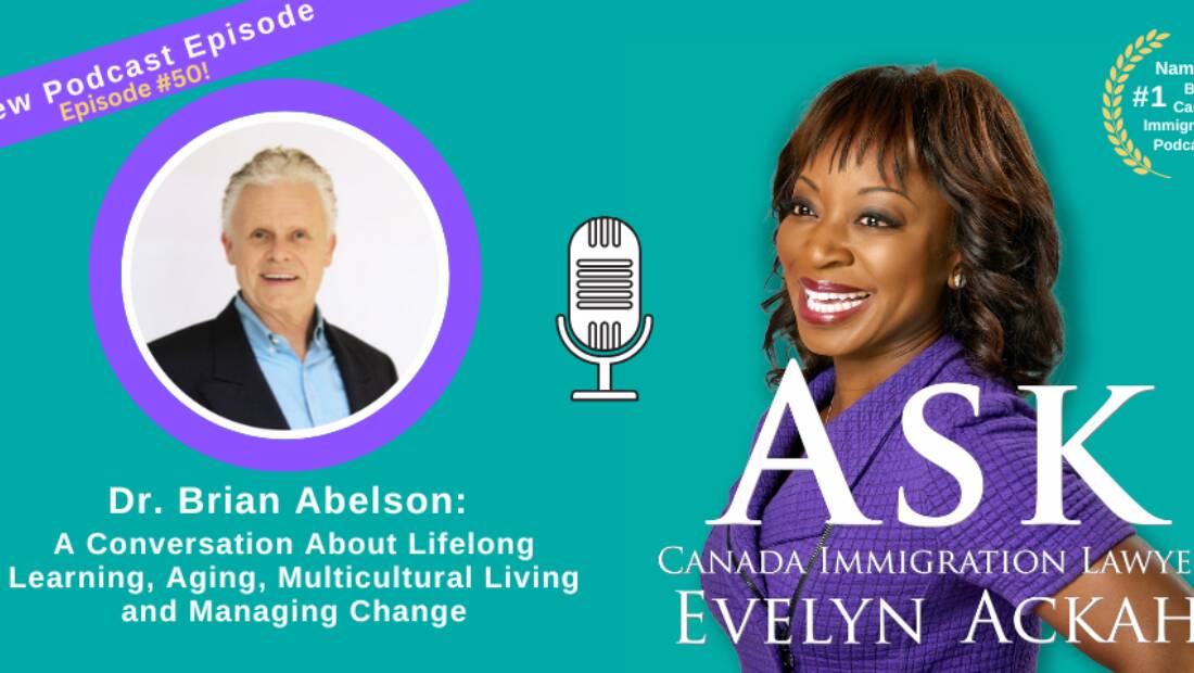 Episode 50: Dr. Brian Abelson: A Conversation About Lifelong Learning, Aging, Multicultural Living and Managing Change