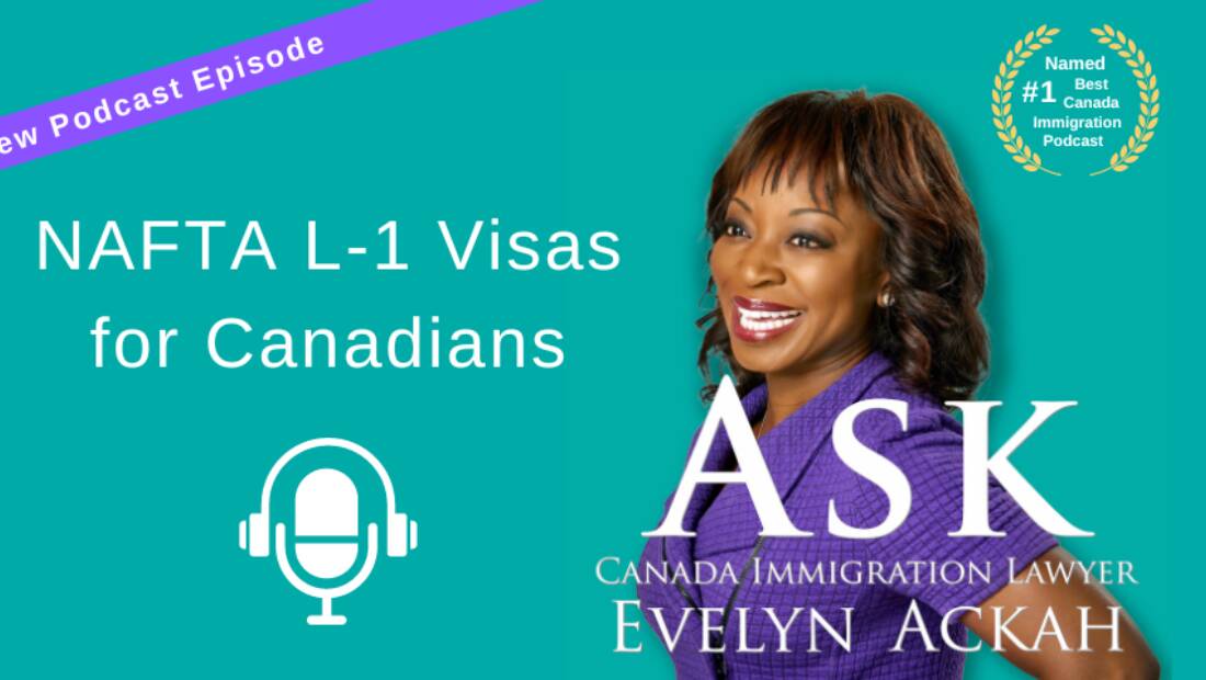 Episode 52: NAFTA L-1 Visa for Canadians