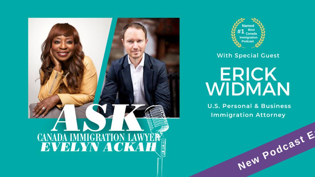 Episode 57: For Immigration Attorney Erick Widman, Immigration Isn't Just Business: It's Personal!
