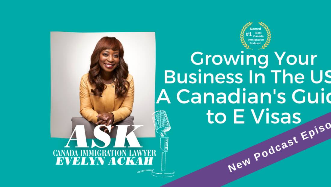Episode 59: Growing Your Business In The US: A Canadian's Guide to E Visas