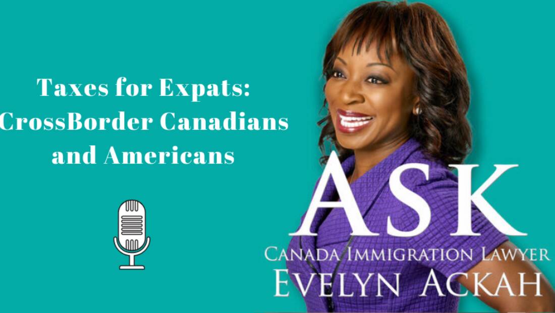 Episode 16 Taxes for Expats: CrossBorder Canadians and Americans