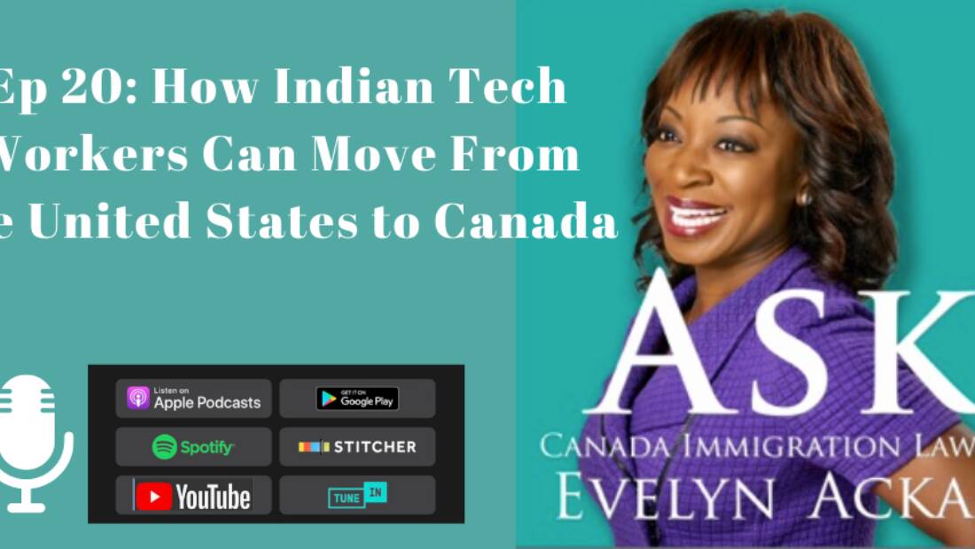 Episode 20: How Indian Tech Workers Can Move From the United States to Canada