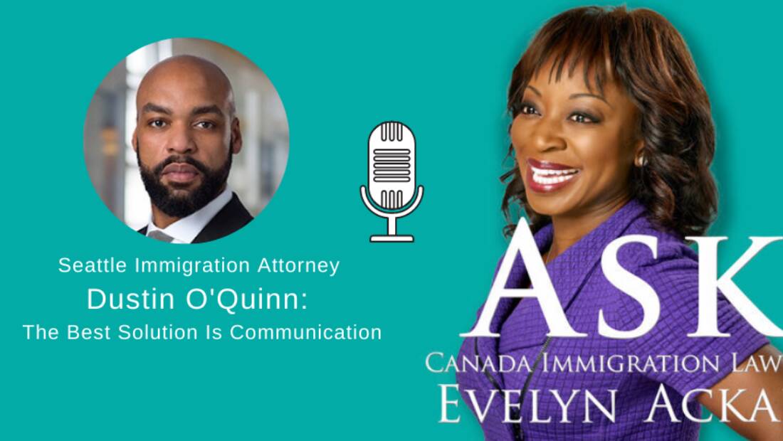 Episode 26: Seattle Immigration Attorney Dustin O'Quinn: The Best Solution Is Communication