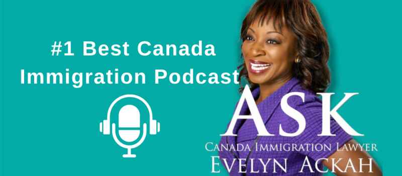 Ackah Business Immigration Law Named #1 Best Canada Immigration Podcast