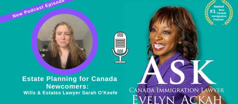 Episode 56: The Importance of Estate Planning for Newcomers with Calgary Wills and Estates Lawyer Sarah O’Keefe
