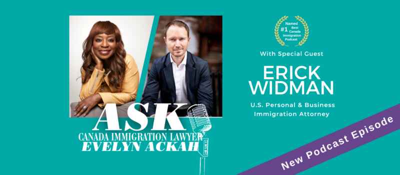 Episode 57: For Immigration Attorney Erick Widman, Immigration Isn't Just Business: It's Personal!