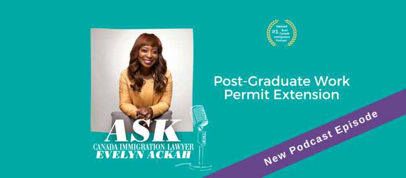 Episode 65: Post Graduate Work Permit Extension