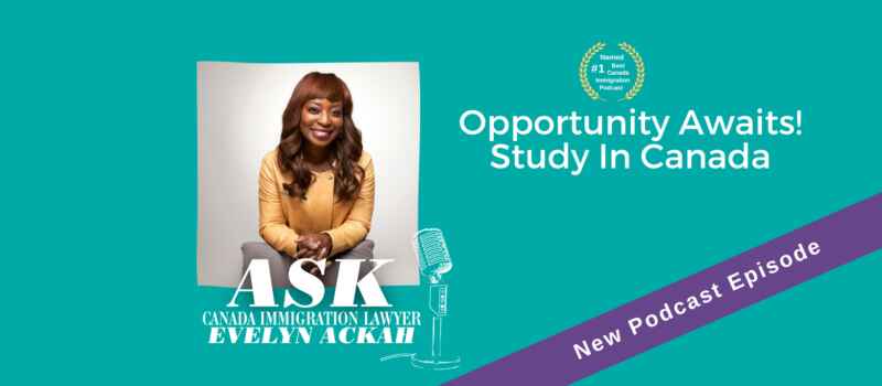 Episode 72: Opportunity Awaits! Study In Canada