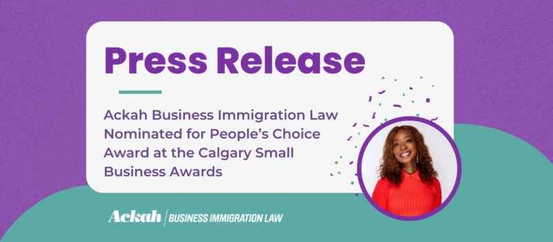 Ackah Business Immigration Law Nominated for People’s Choice Award at the Calgary Small Business Awards