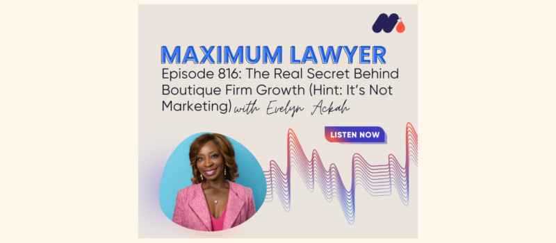 Evelyn Ackah Guest on the Maximum Lawyer Podcast