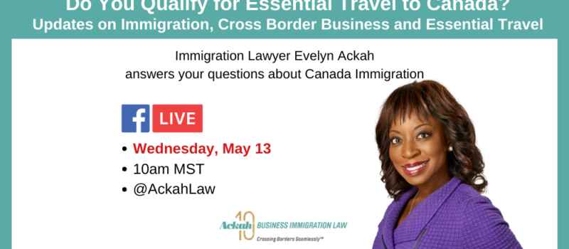 Immigration and Essential Travel to Canada SUMMARY UPDATE