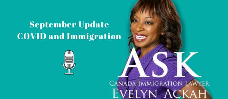Episode 18 Who Can Travel to Canada? September Updates on COVID and Immigration