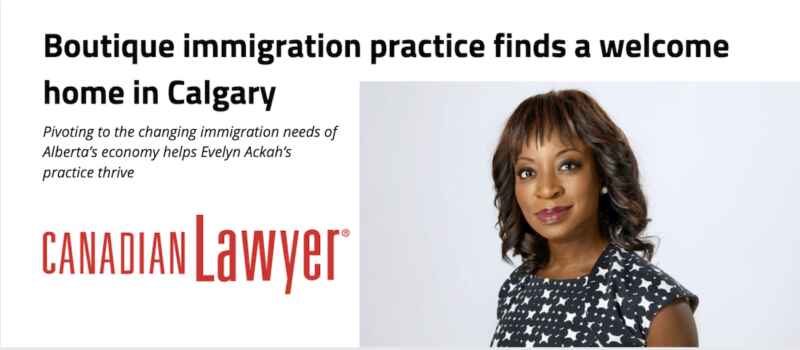 Calgary Immigration Lawyer Evelyn Ackah Profiled in Canadian Lawyer
