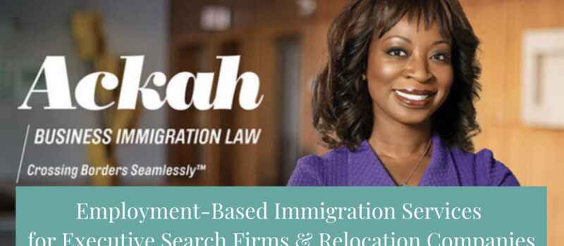 Employment-Based Immigration Services for Executive Search and Relocation Firms