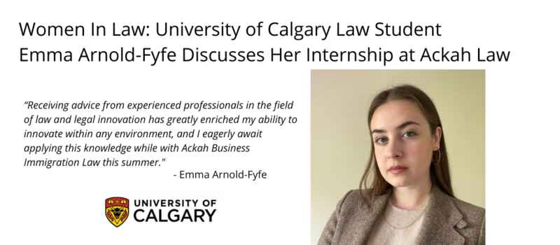 University of Calgary Law Student Emma Arnold-Fyfe Discusses Her Internship at Ackah Law