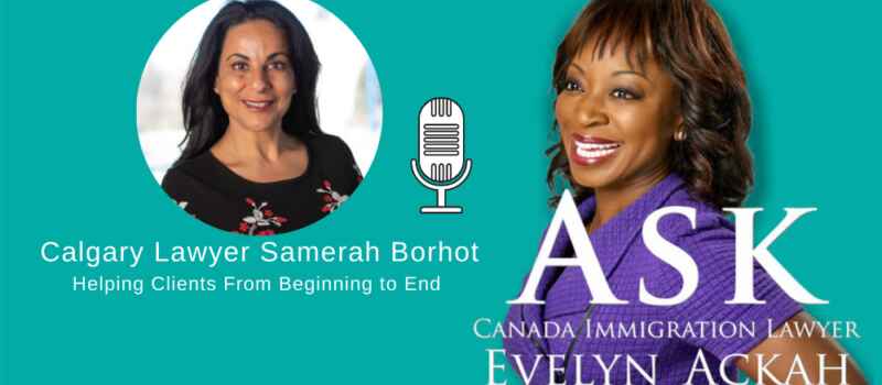 Episode 27: Calgary Lawyer Samerah Borhot: Helping Clients From Beginning to End